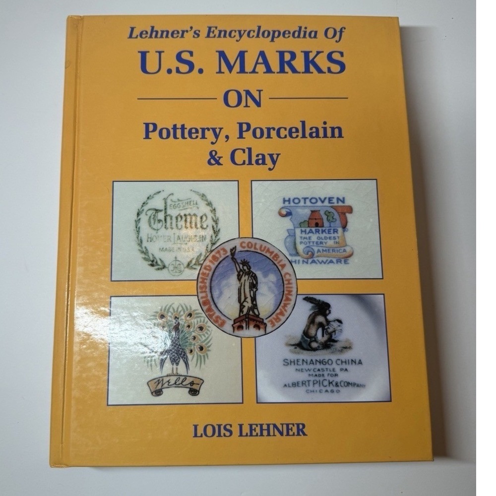 Lehners Encyclopedia of US‎ Marks on Pottery Porcelain Clay 1988 Hardcover